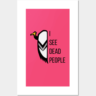 I See Dead People - Vulture the Wise Posters and Art